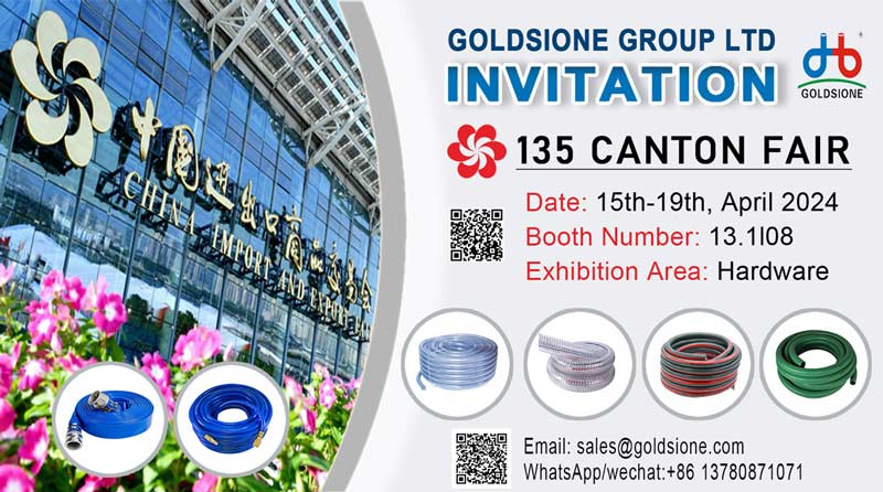 Goldsione PVC Hose Manufacturer Invites You to Join the 135th Canton Fair!